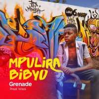 Mpulira bibyo - Grenade Official