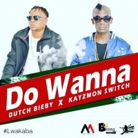 Dont Wana - Kayzmon Switch & Dutch beiby