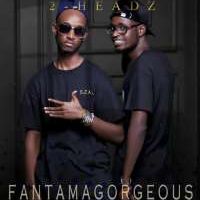 Fantamagorgeous - 2 Headz