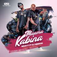 Maama Kabina - Nisay P ft Dj Nimrod