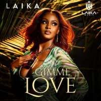 Gimme Love - Laika Music
