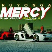 Mercy - Ruyonga ft Joy MeLoz