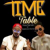 Time Table - Ykee Benda ft Reekado Banks
