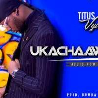 Ukachaawa - Titus vybes