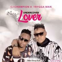 Undercover Lover - CJ Champion & Trygga Man