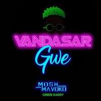 Gwe Vandasar - Mosh mavoko