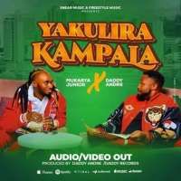 Yakulira Kampala - Daddy Andre ft Mukabya Junior